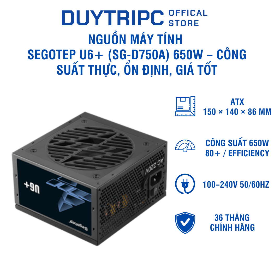 Nguồn máy tính Segotep U6+ (SG-D750A) 650W – Công suất thực, ổn định, giá tốt